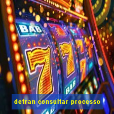 detran consultar processo